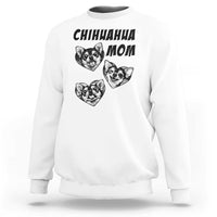 Proud Chihuahua Mom Sweatshirt Ankle Biter Dog Lover