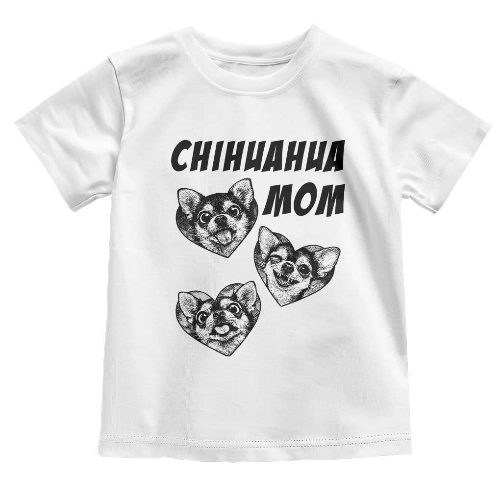 Proud Chihuahua Mom Toddler T Shirt Ankle Biter Dog Lover