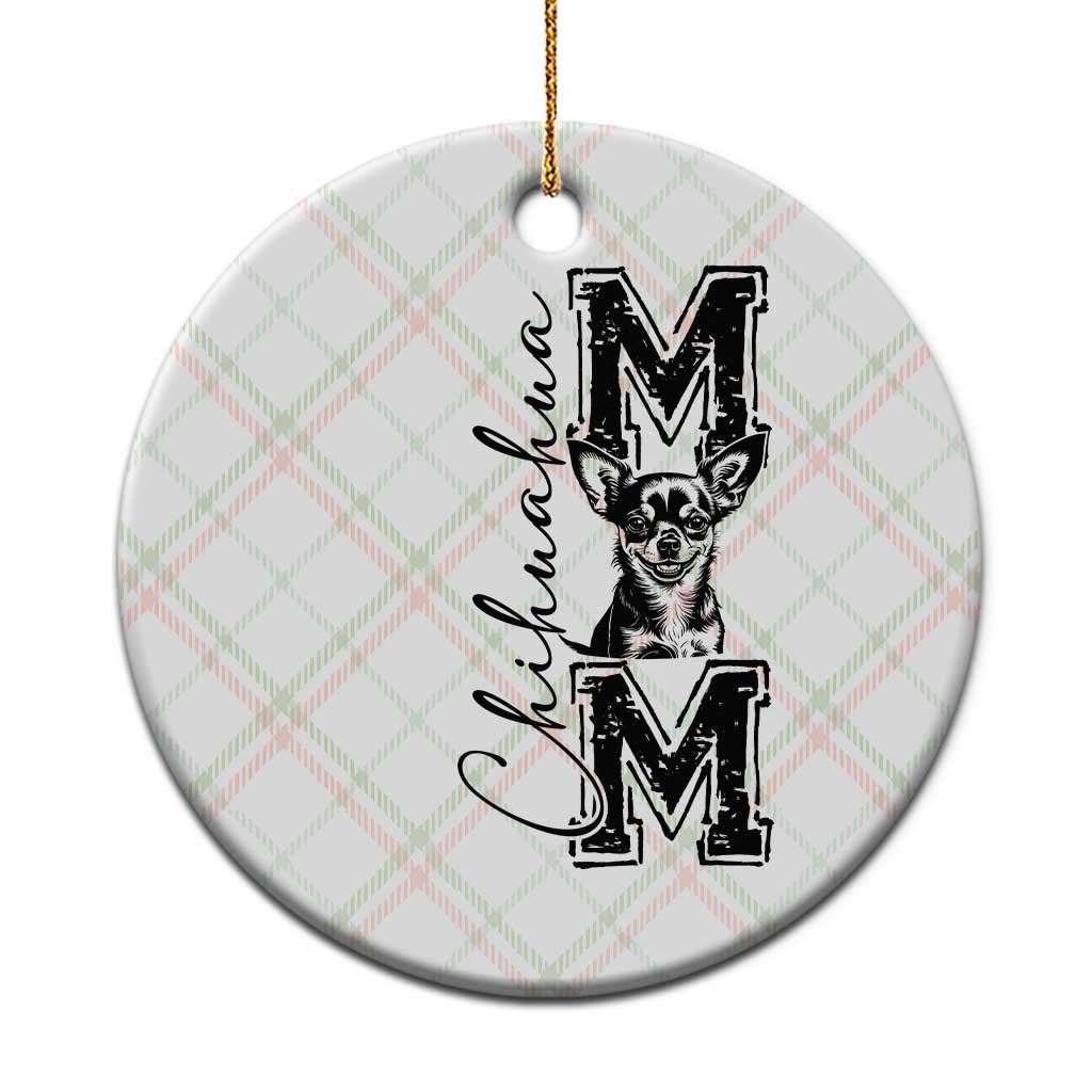 Chihuahua Mom Gift Ceramic Ornament Mothers Day Dog Lover