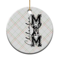 Chihuahua Mom Gift Ceramic Ornament Mothers Day Dog Lover