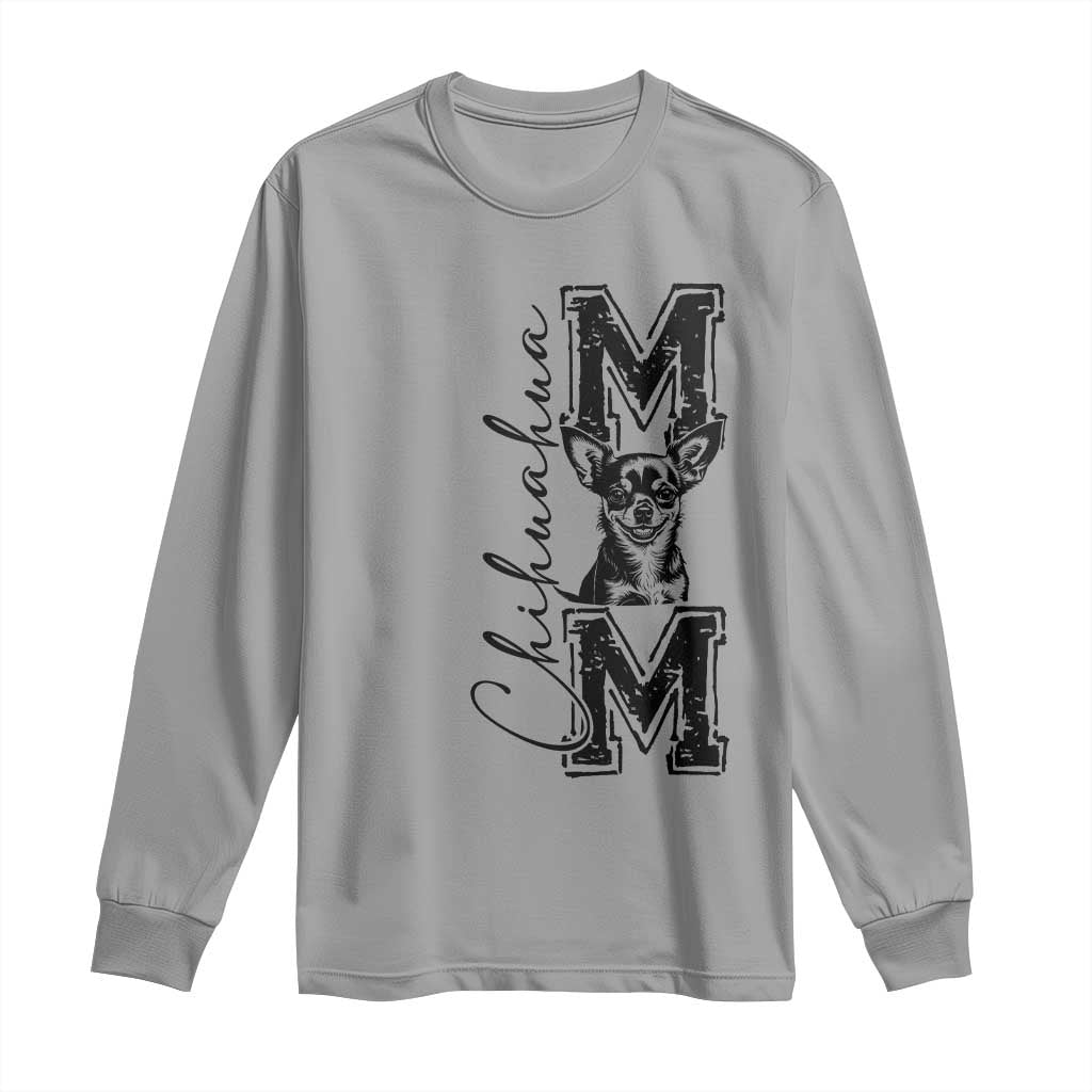 Chihuahua Mom Gift Long Sleeve Shirt Mothers Day Dog Lover