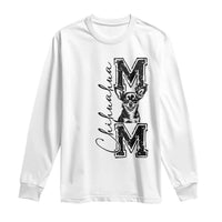 Chihuahua Mom Gift Long Sleeve Shirt Mothers Day Dog Lover