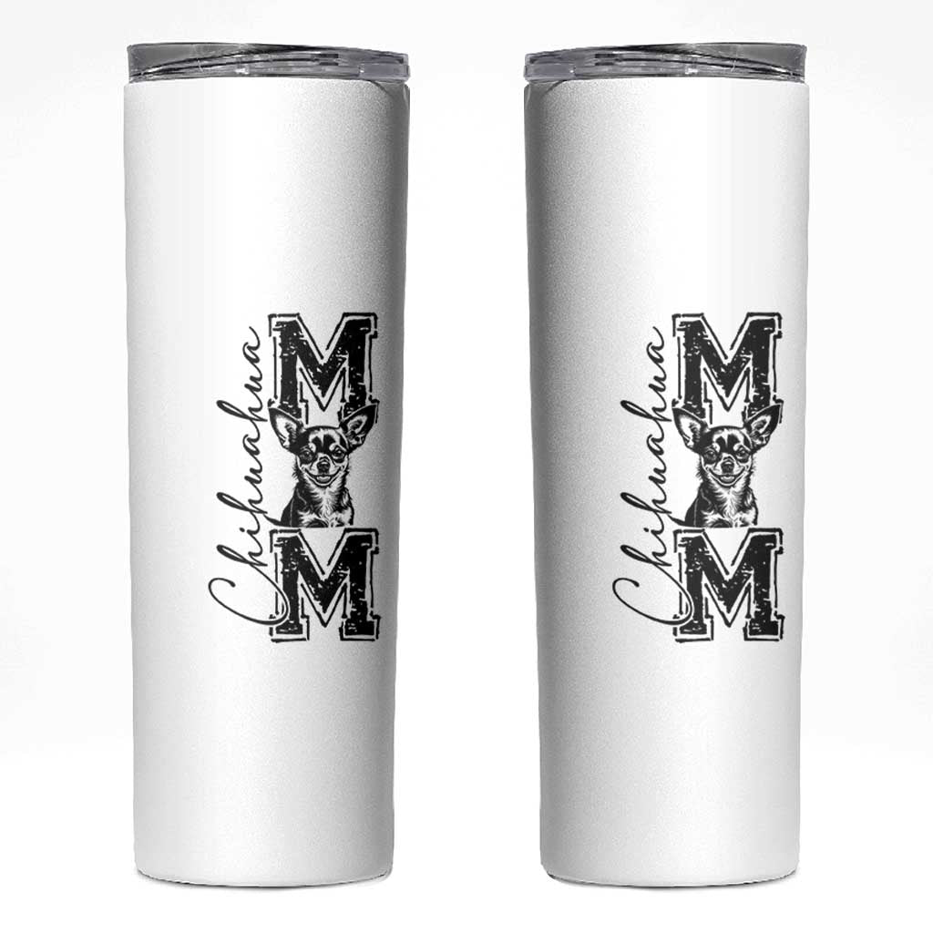 Chihuahua Mom Gift Skinny Tumbler Mothers Day Dog Lover