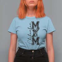 Chihuahua Mom Gift T Shirt For Women Mothers Day Dog Lover