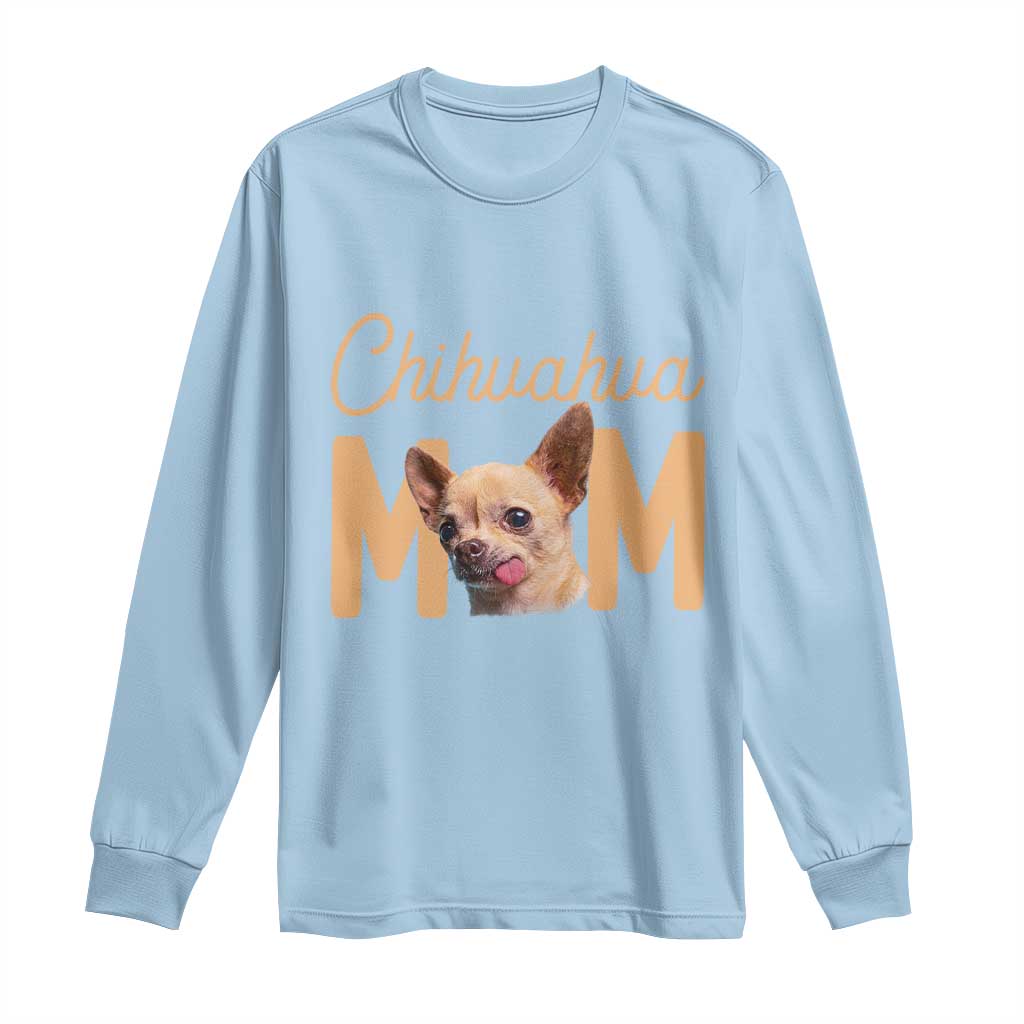 Proud Dog Mom Chihuahua Long Sleeve Shirt Mothers Day Lover Gift