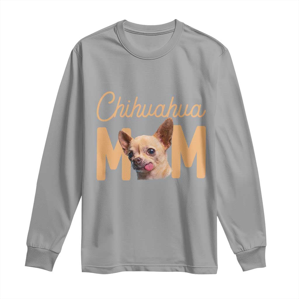 Proud Dog Mom Chihuahua Long Sleeve Shirt Mothers Day Lover Gift