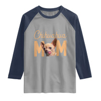 Proud Dog Mom Chihuahua Raglan Shirt Mothers Day Lover Gift