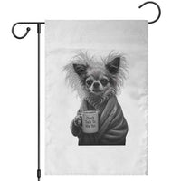 Funny Chihuahua Coffee Lover Garden Flag Do Not Talk To Me Yet