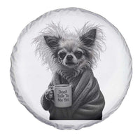 Funny Chihuahua Coffee Lover Spare Tire Cover Do Not Talk To Me Yet