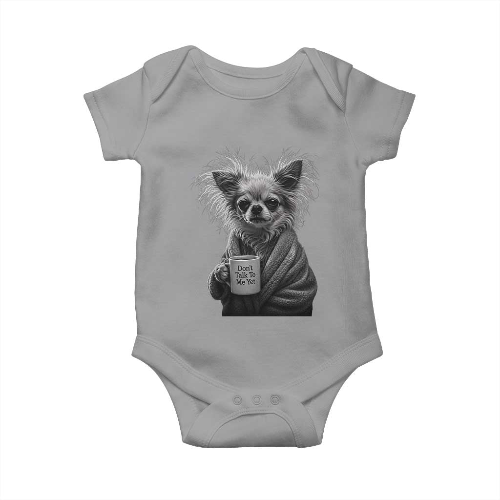 Funny Chihuahua Coffee Lover Baby Onesie Do Not Talk To Me Yet
