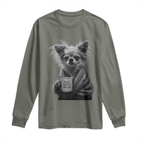 Funny Chihuahua Coffee Lover Long Sleeve Shirt Do Not Talk To Me Yet