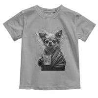 Funny Chihuahua Coffee Lover Toddler T Shirt Do Not Talk To Me Yet