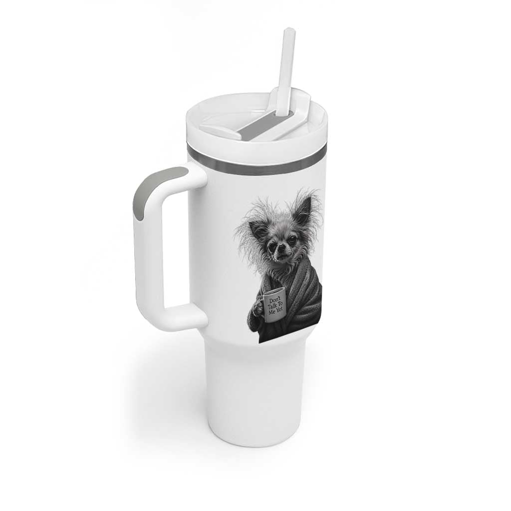 Funny Chihuahua Coffee Lover Tumbler With Handle Do Not Talk To Me Yet