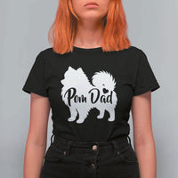 Proud Pomeranian Dad T Shirt For Women Small Breed Dog Owner Gift