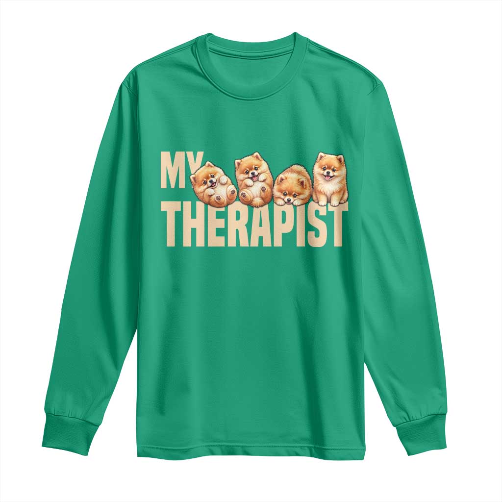 My Therapist Is My Dog Long Sleeve Shirt Cute Pomeranian Lover Meme