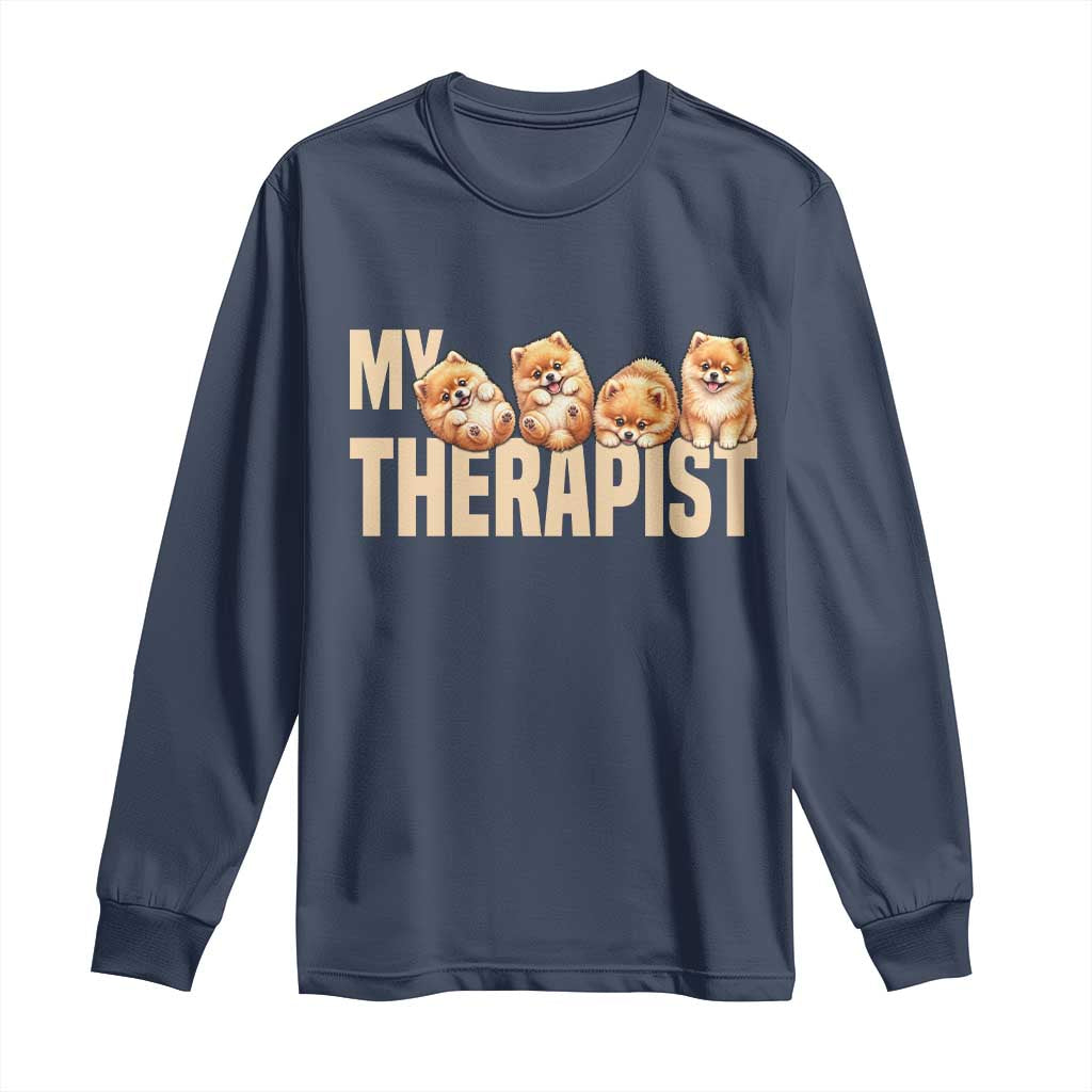My Therapist Is My Dog Long Sleeve Shirt Cute Pomeranian Lover Meme