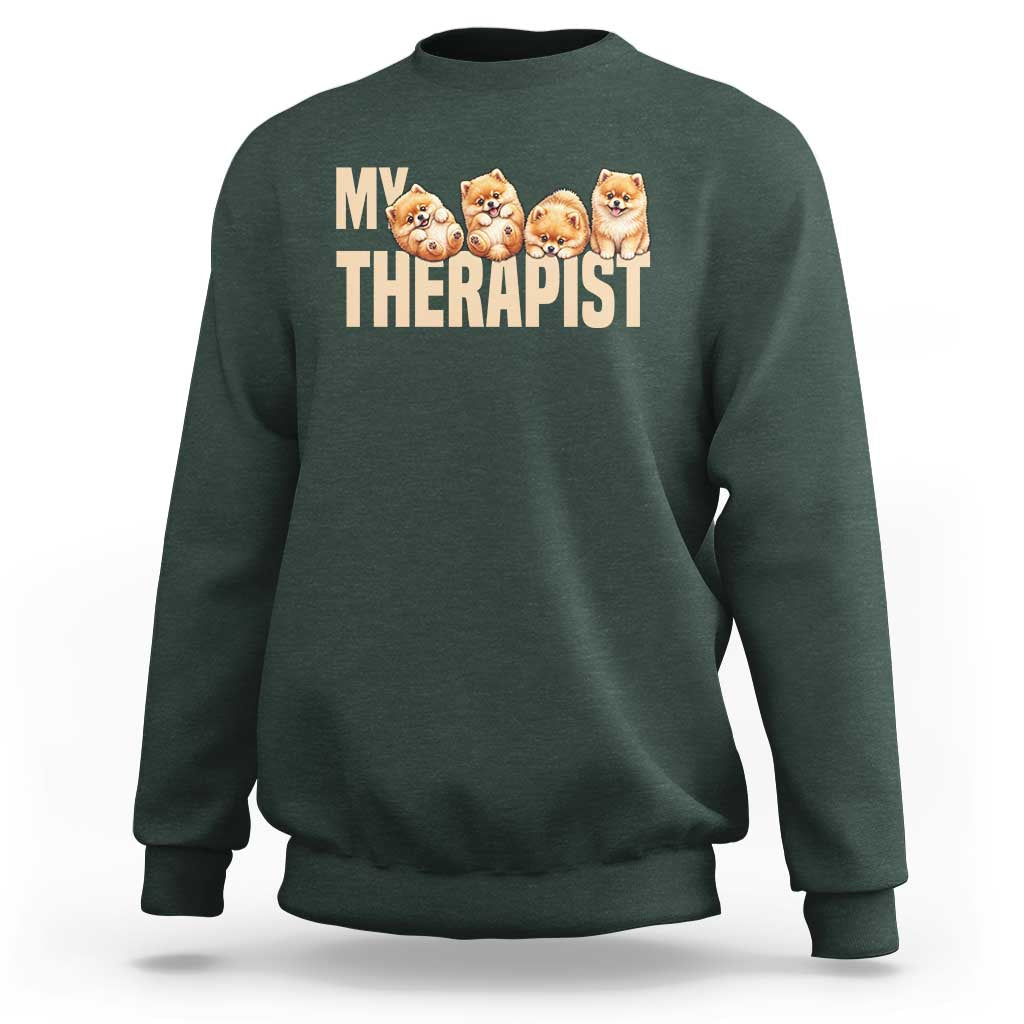 My Therapist Is My Dog Sweatshirt Cute Pomeranian Lover Meme