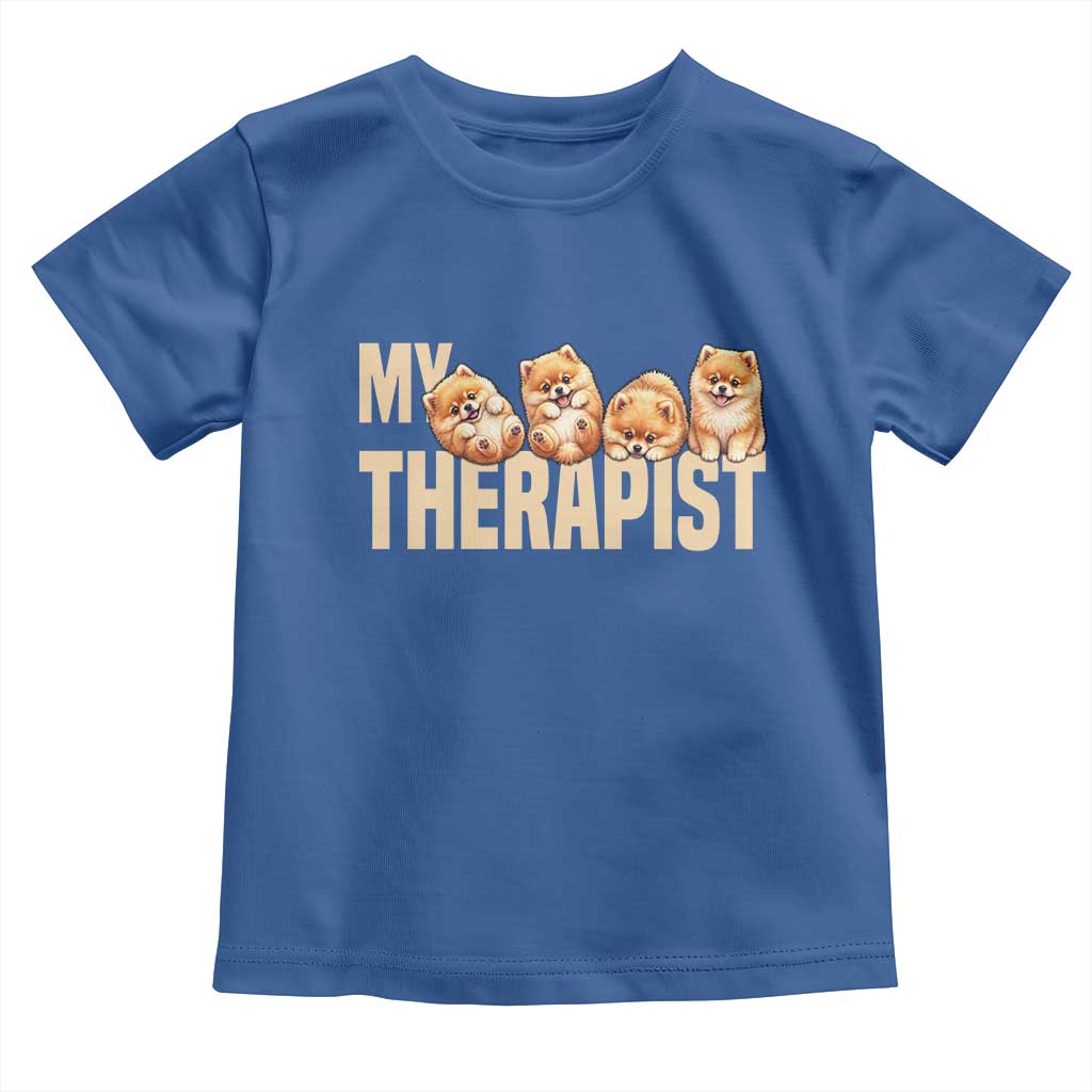 My Therapist Is My Dog Toddler T Shirt Cute Pomeranian Lover Meme