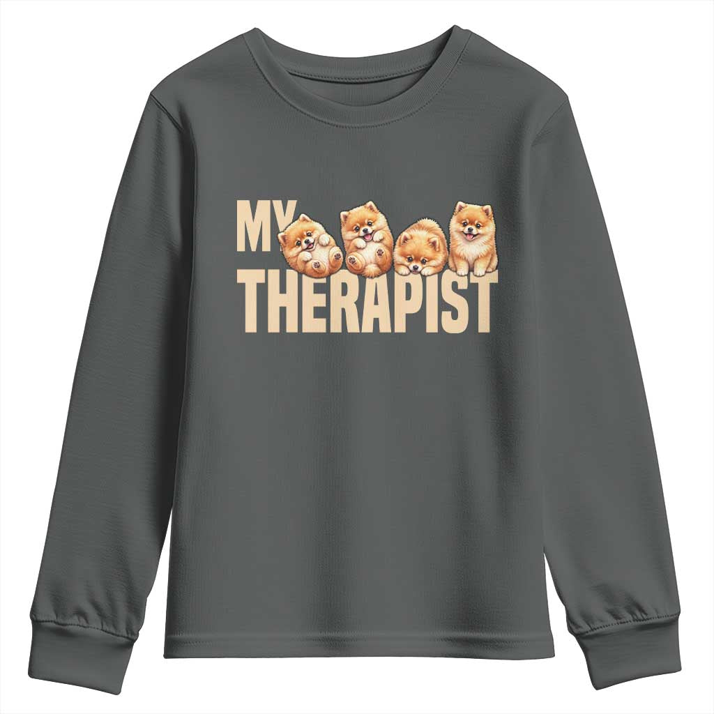 My Therapist Is My Dog Youth Sweatshirt Cute Pomeranian Lover Meme