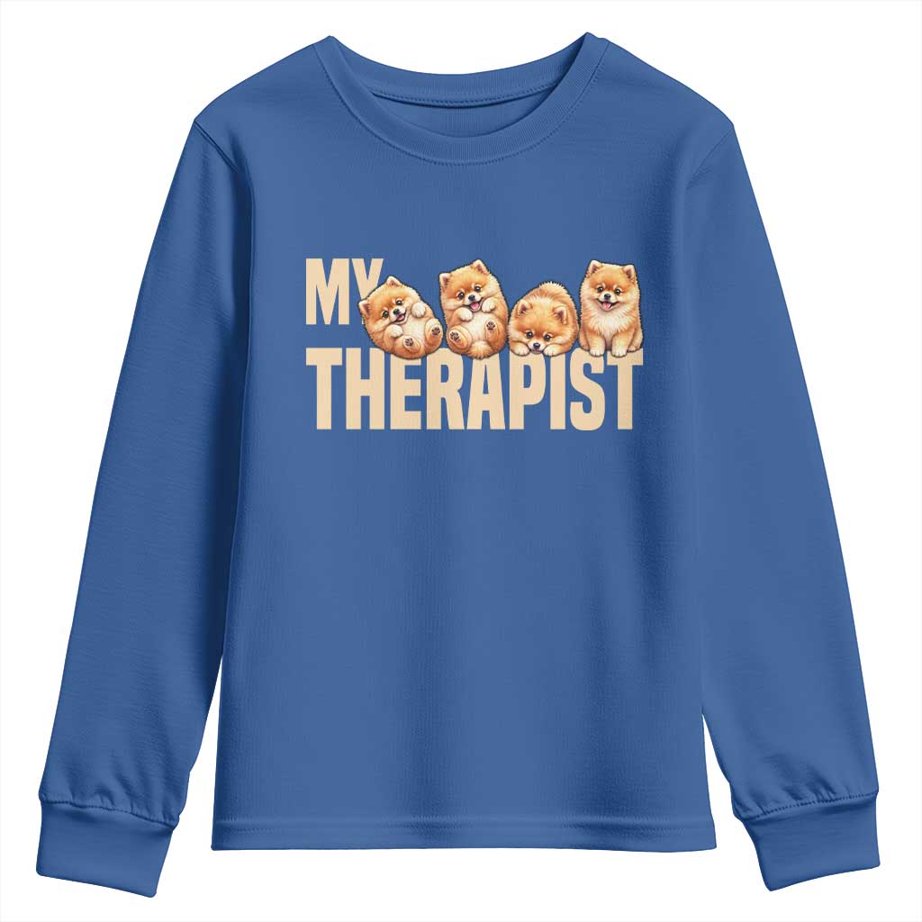 My Therapist Is My Dog Youth Sweatshirt Cute Pomeranian Lover Meme