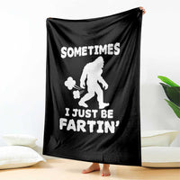 Bigfoot Bathroom Humor Throw Blanket Sometimes I Just Be Fartin