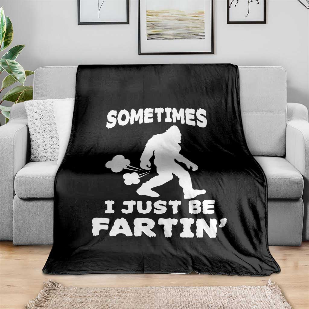 Bigfoot Bathroom Humor Throw Blanket Sometimes I Just Be Fartin
