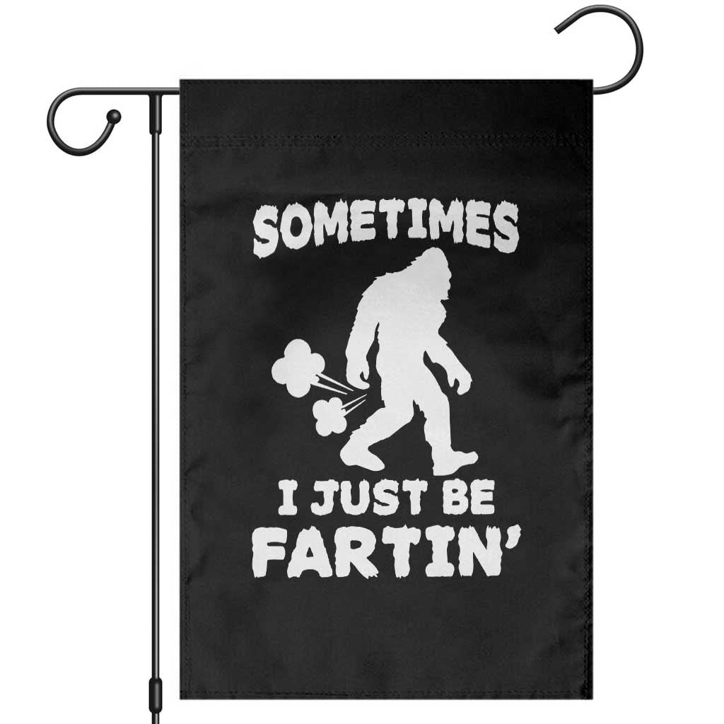 Bigfoot Bathroom Humor Garden Flag Sometimes I Just Be Fartin