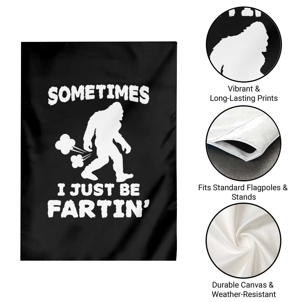 Bigfoot Bathroom Humor Garden Flag Sometimes I Just Be Fartin