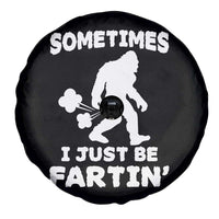 Bigfoot Bathroom Humor Spare Tire Cover Sometimes I Just Be Fartin