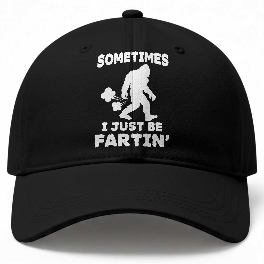 Bigfoot Bathroom Humor Baseball Cap Sometimes I Just Be Fartin