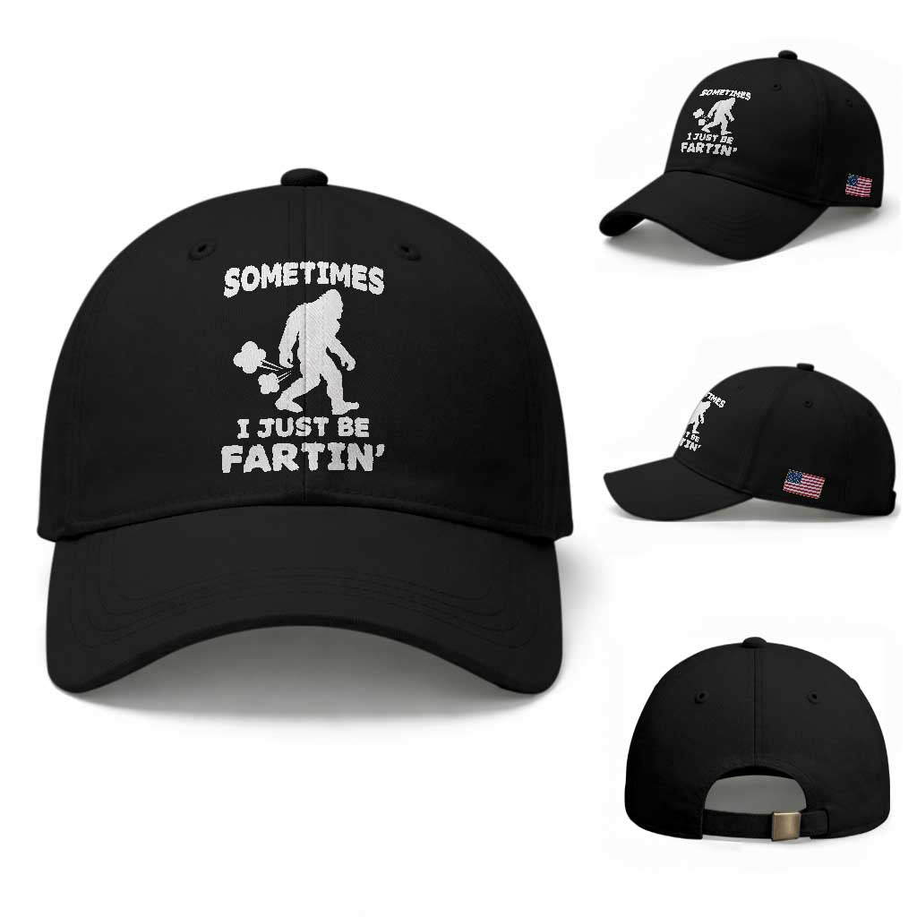 Bigfoot Bathroom Humor Baseball Cap Sometimes I Just Be Fartin