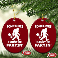 Bigfoot Bathroom Humor Ceramic Ornament Sometimes I Just Be Fartin