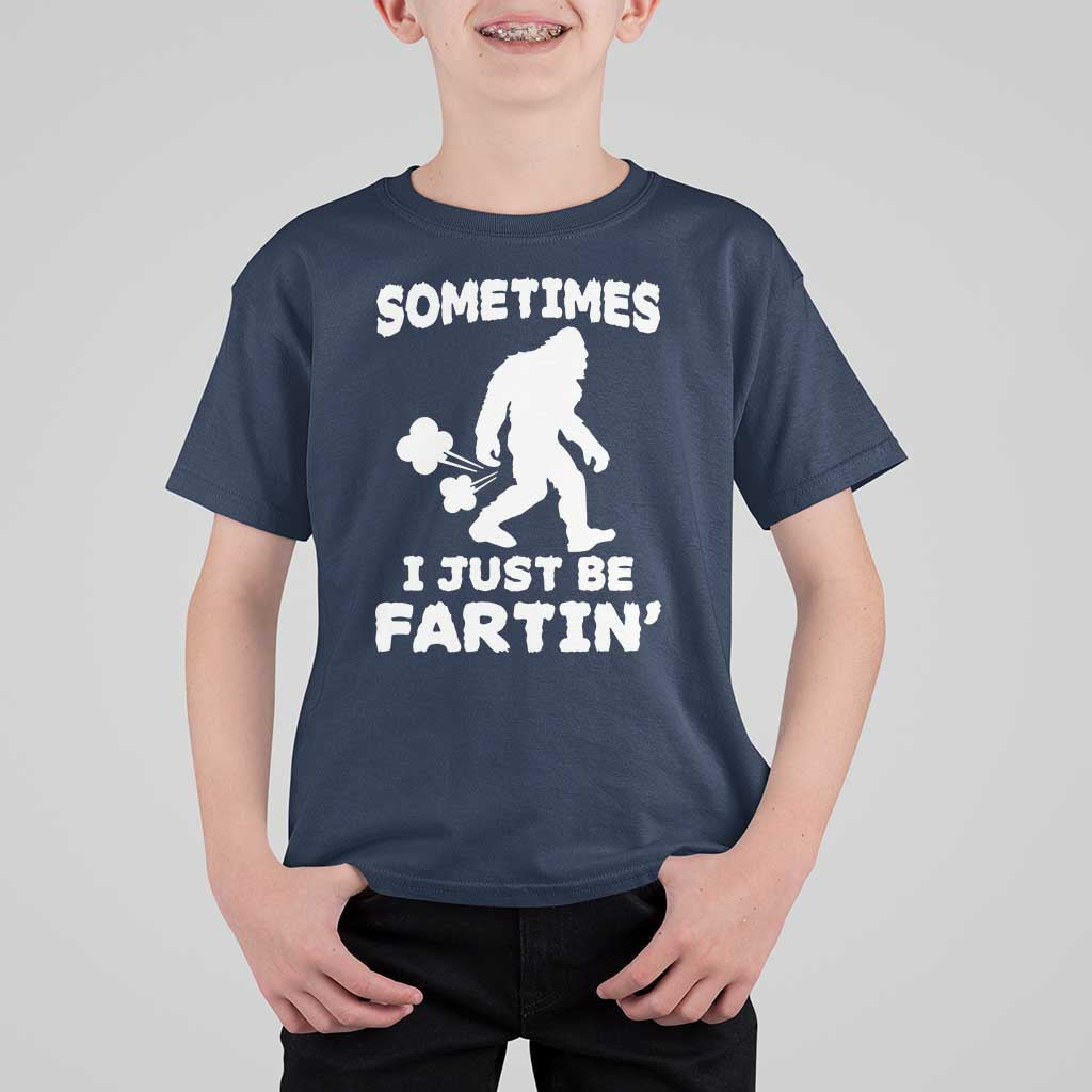 Bigfoot Bathroom Humor T Shirt For Kid Sometimes I Just Be Fartin