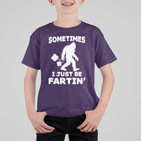 Bigfoot Bathroom Humor T Shirt For Kid Sometimes I Just Be Fartin