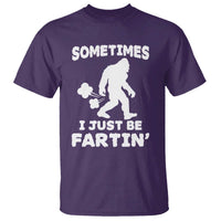 Bigfoot Bathroom Humor T Shirt Sometimes I Just Be Fartin