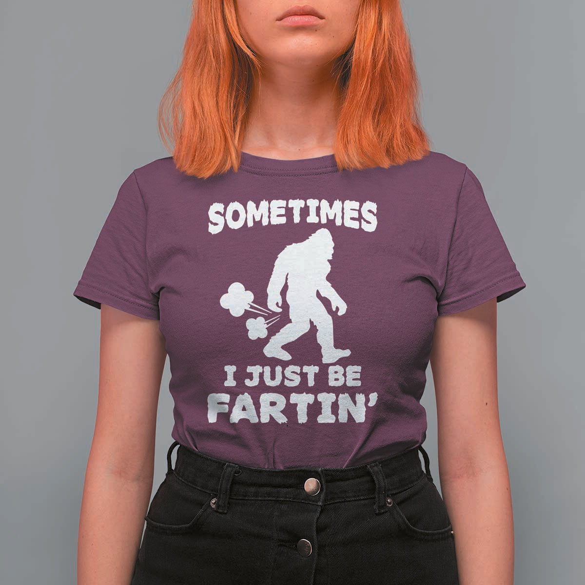 Bigfoot Bathroom Humor T Shirt For Women Sometimes I Just Be Fartin