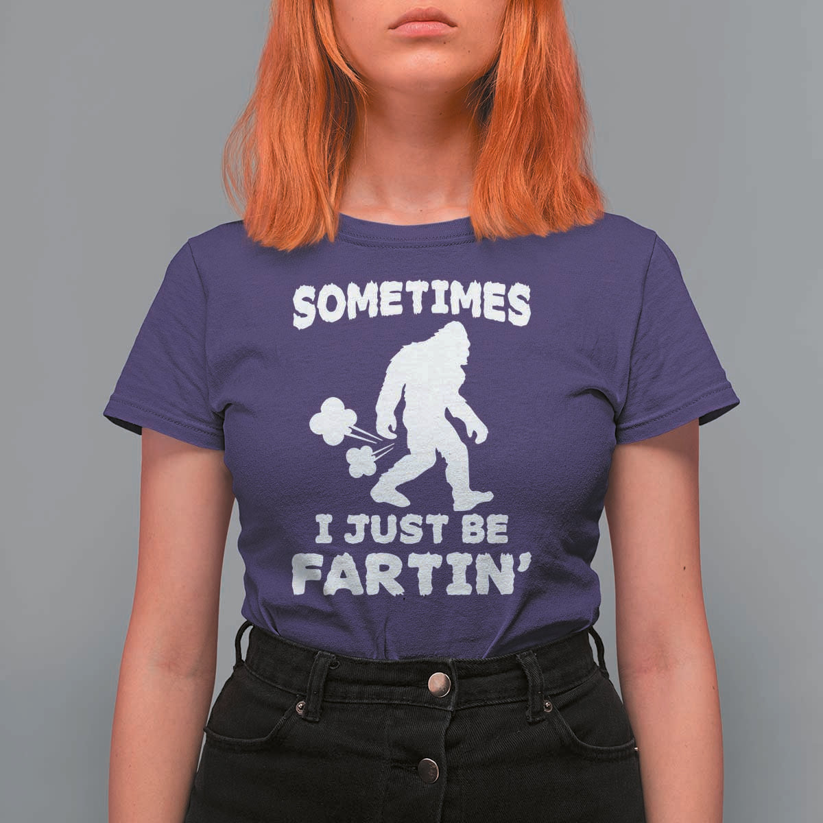 Bigfoot Bathroom Humor T Shirt For Women Sometimes I Just Be Fartin
