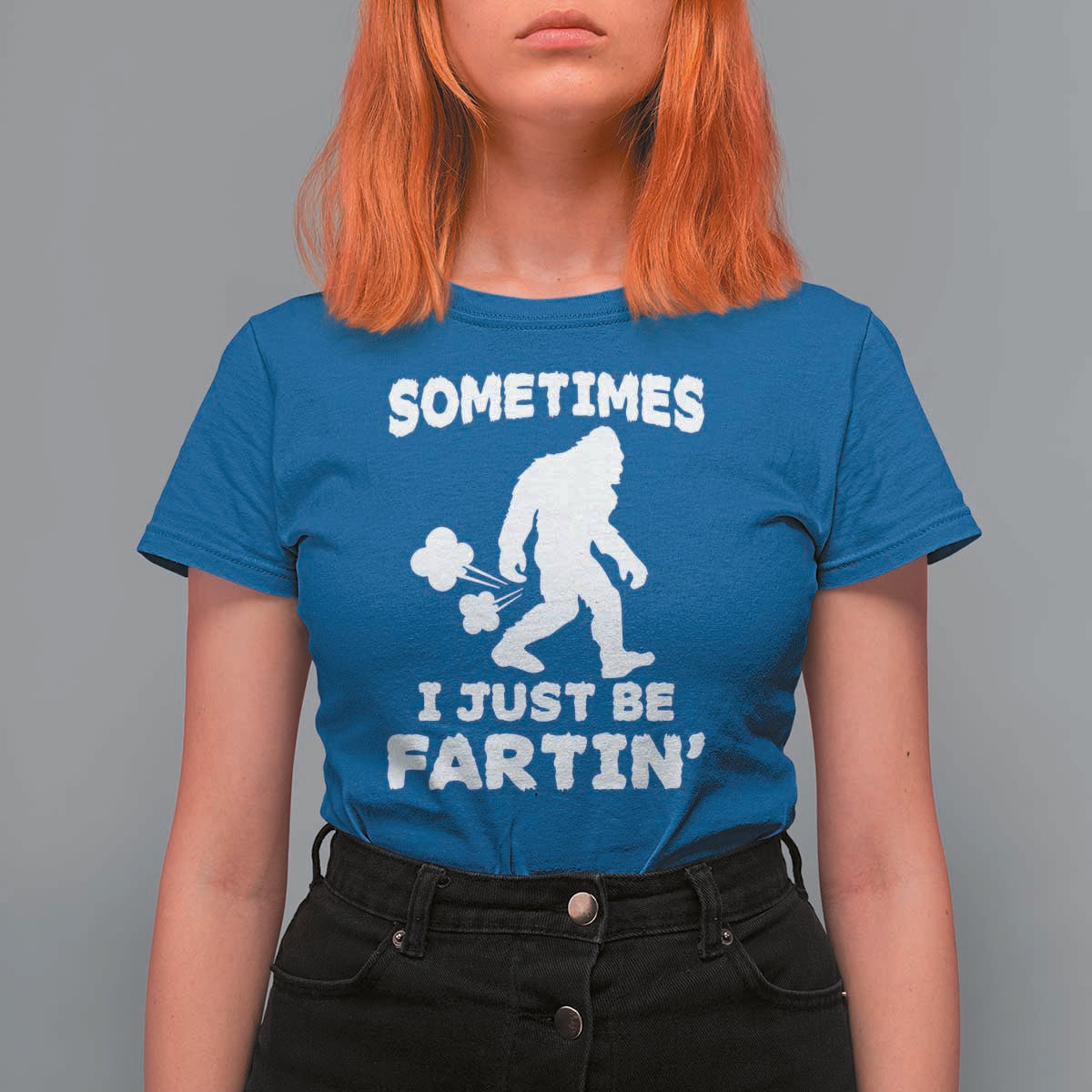 Bigfoot Bathroom Humor T Shirt For Women Sometimes I Just Be Fartin