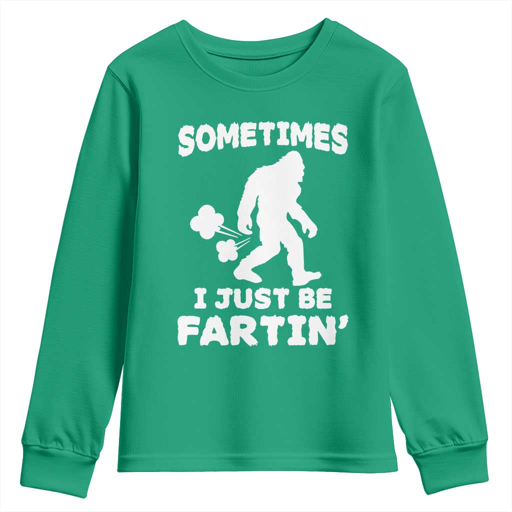 Bigfoot Bathroom Humor Youth Sweatshirt Sometimes I Just Be Fartin