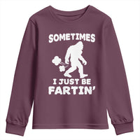 Bigfoot Bathroom Humor Youth Sweatshirt Sometimes I Just Be Fartin