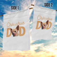 Proud Chihuahua Dad Garden Flag Ankle Biter Dog Lover