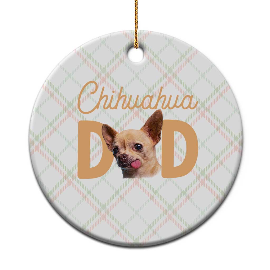 Proud Chihuahua Dad Ceramic Ornament Ankle Biter Dog Lover