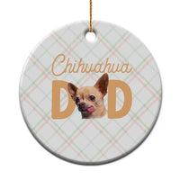 Proud Chihuahua Dad Ceramic Ornament Ankle Biter Dog Lover