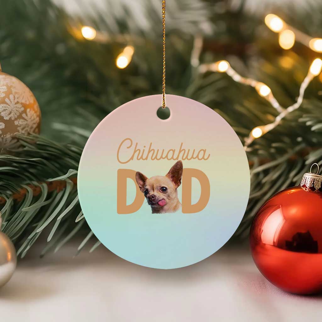 Proud Chihuahua Dad Ceramic Ornament Ankle Biter Dog Lover