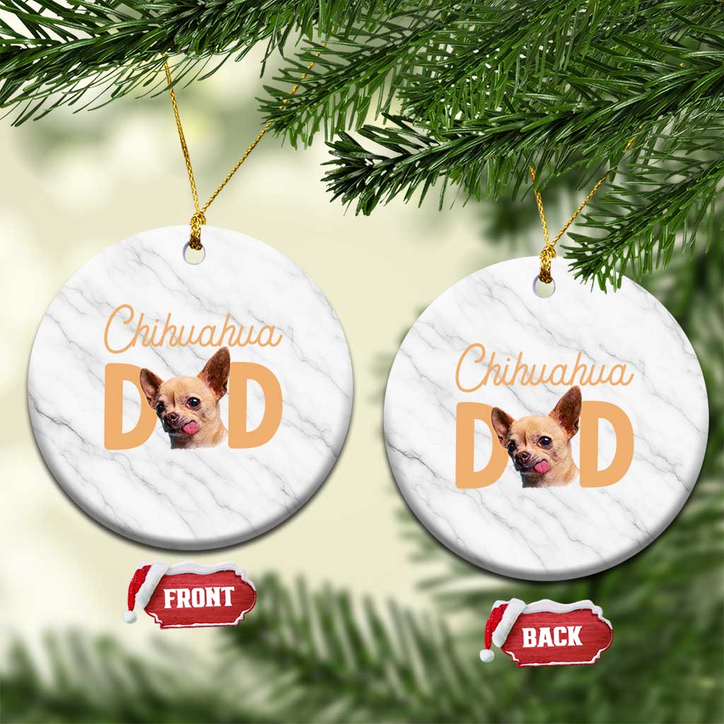 Proud Chihuahua Dad Ceramic Ornament Ankle Biter Dog Lover