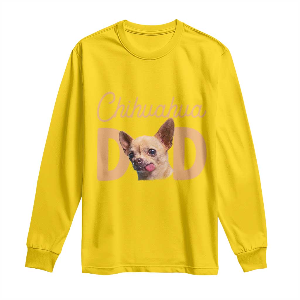 Proud Chihuahua Dad Long Sleeve Shirt Ankle Biter Dog Lover
