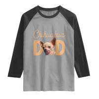 Proud Chihuahua Dad Raglan Shirt Ankle Biter Dog Lover