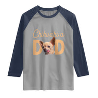 Proud Chihuahua Dad Raglan Shirt Ankle Biter Dog Lover