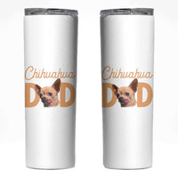 Proud Chihuahua Dad Skinny Tumbler Ankle Biter Dog Lover