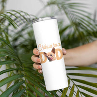Proud Chihuahua Dad Skinny Tumbler Ankle Biter Dog Lover